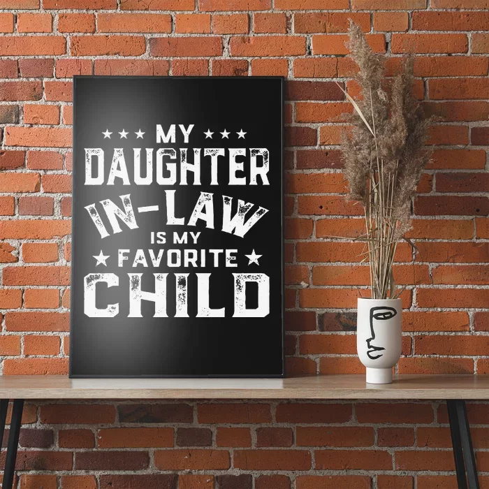 My Daughter In Law Is My Favorite Child Father's Day in Law Poster