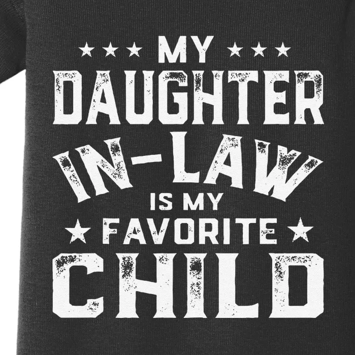 My Daughter In Law Is My Favorite Child Father's Day in Law Baby Bodysuit