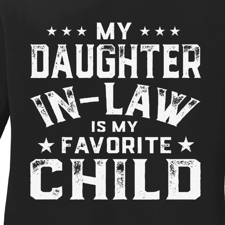 My Daughter In Law Is My Favorite Child Father's Day in Law Ladies Long Sleeve Shirt