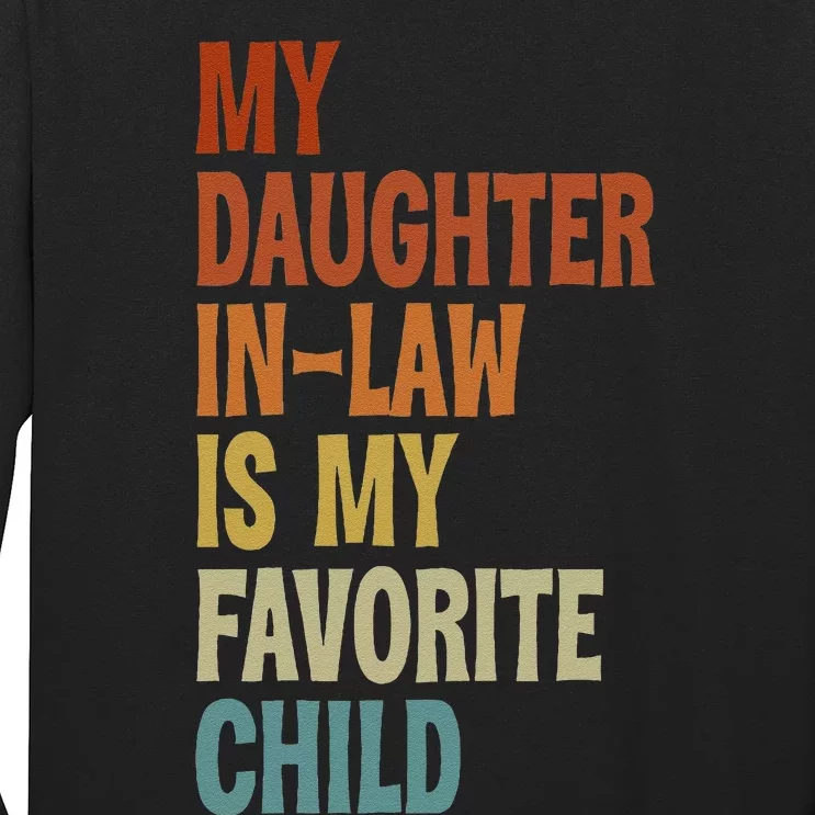 My Daughter In Law Is My Favorite Child Fathers Day in Law Long Sleeve Shirt