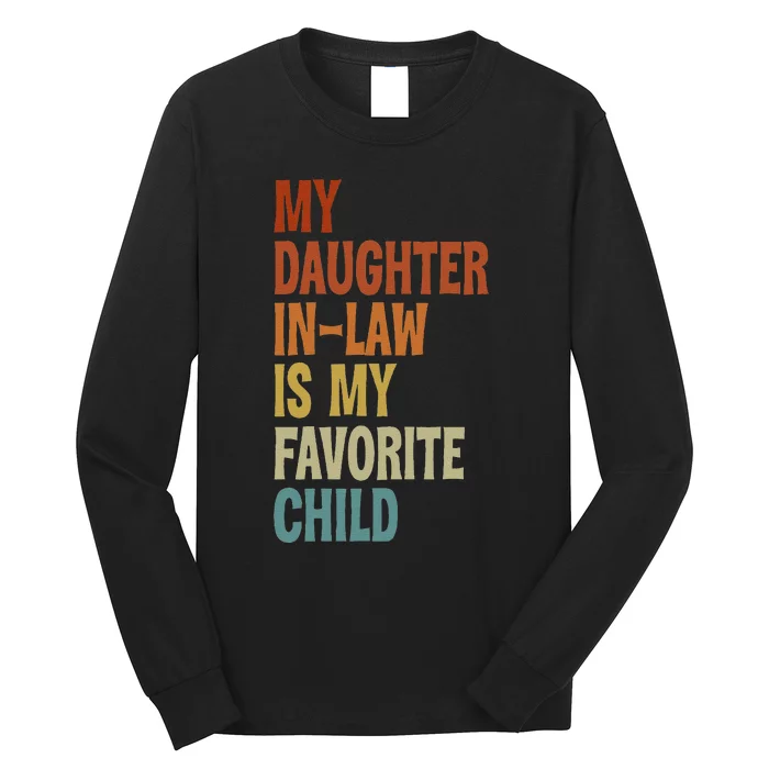 My Daughter In Law Is My Favorite Child Fathers Day in Law Long Sleeve Shirt