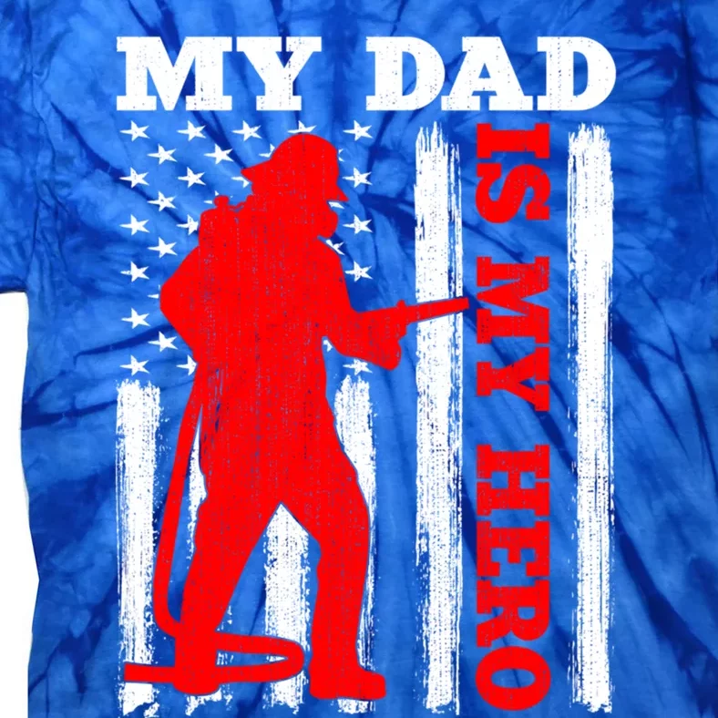 My Daddy Is My Hero Usa Flag Firefighter Fire Dad Funny Gift Tie-Dye T-Shirt