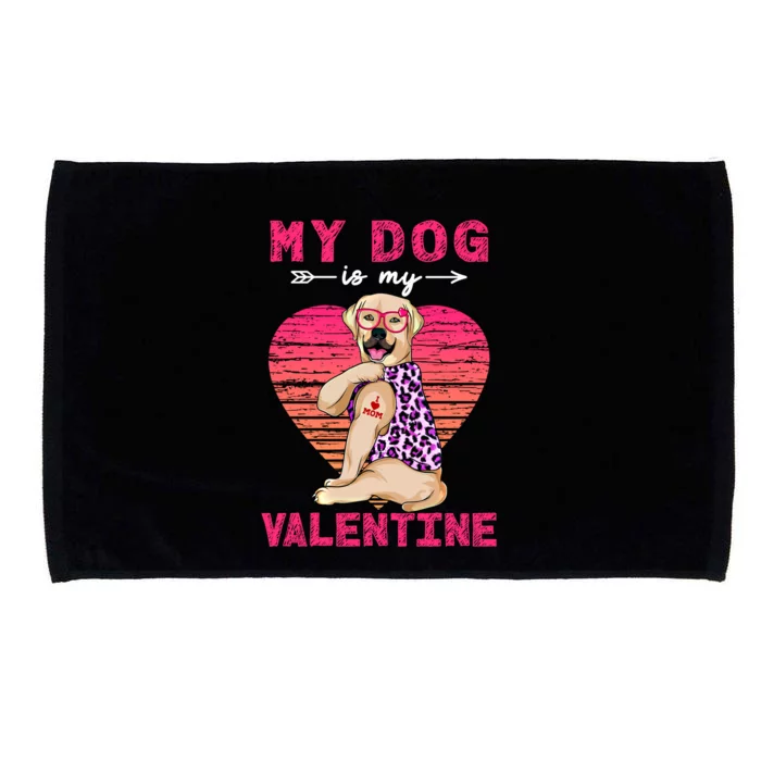 My Dog Is My Valentine Labrador Retriever Leopard Valentine Gift Microfiber Hand Towel