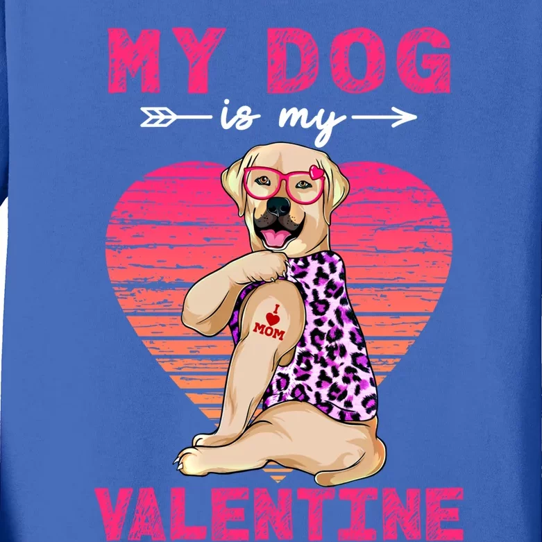 My Dog Is My Valentine Labrador Retriever Leopard Valentine Gift Kids Long Sleeve Shirt