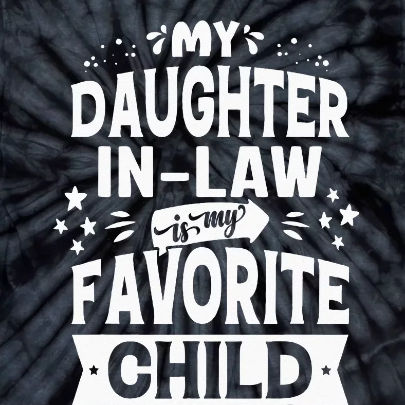 My Daughter InLaw Is My Favorite Child Tie-Dye T-Shirt