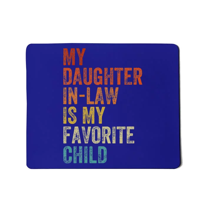 My Daughter In Law Is My Favorite Child Mother in Law Day Mousepad