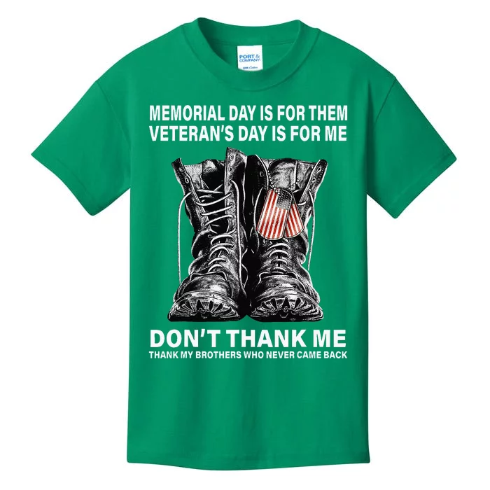 Memorial Day Is For Them VeteranS Day Is For Me Kids T-Shirt