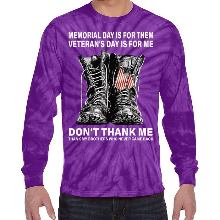 Memorial Day Is For Them VeteranS Day Is For Me Tie-Dye Long Sleeve Shirt