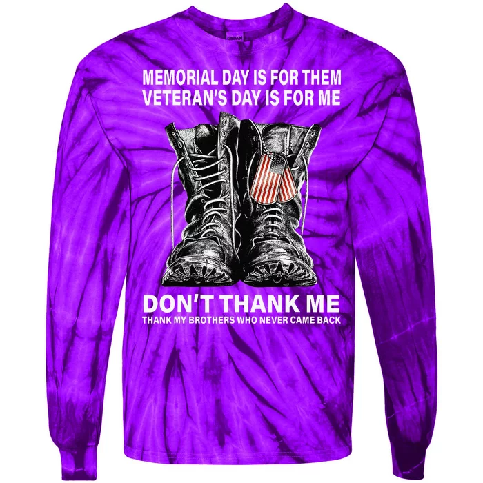 Memorial Day Is For Them VeteranS Day Is For Me Tie-Dye Long Sleeve Shirt