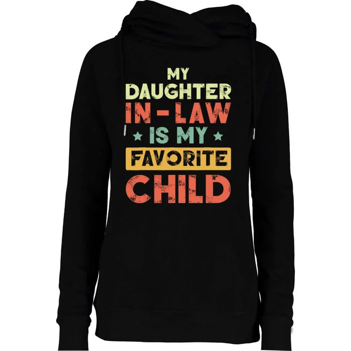 My Daughter In Law Is My Favorite Child Vintage Womens Funnel Neck Pullover Hood