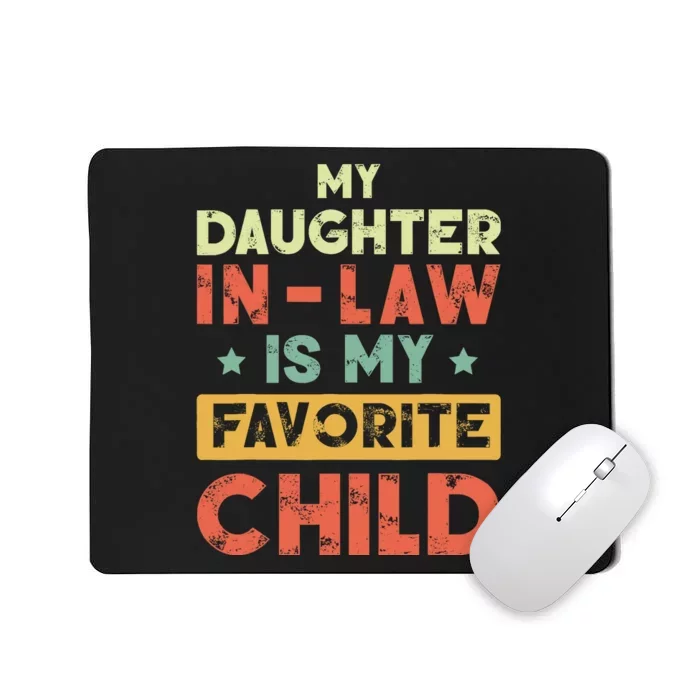 My Daughter In Law Is My Favorite Child Vintage Mousepad