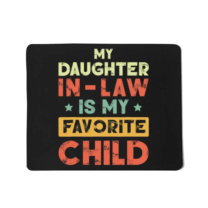 My Daughter In Law Is My Favorite Child Vintage Mousepad