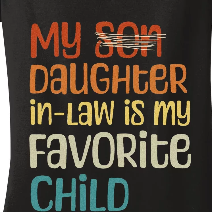 My Daughter In Law Is My Favorite Child Women's V-Neck T-Shirt