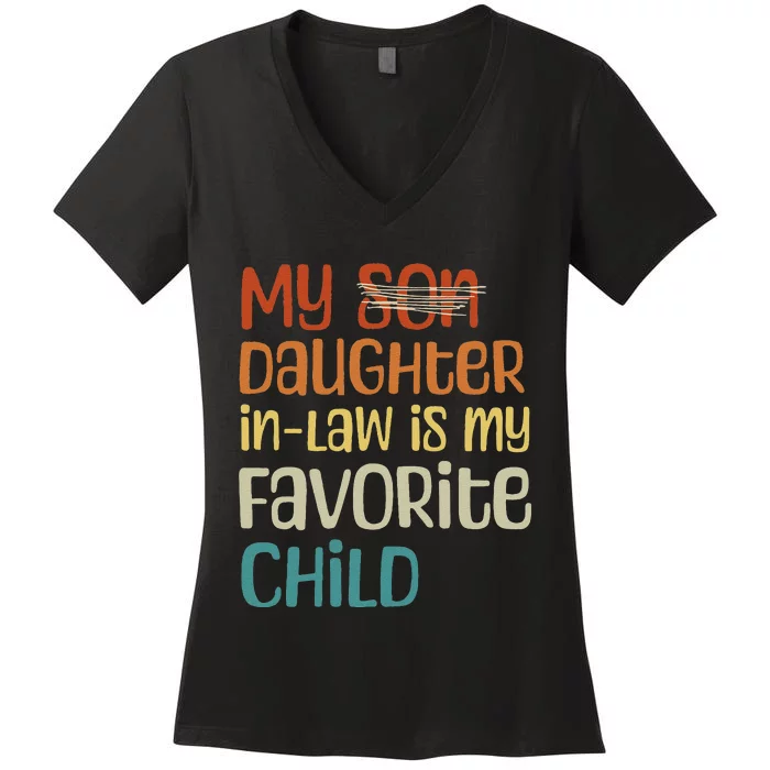 My Daughter In Law Is My Favorite Child Women's V-Neck T-Shirt