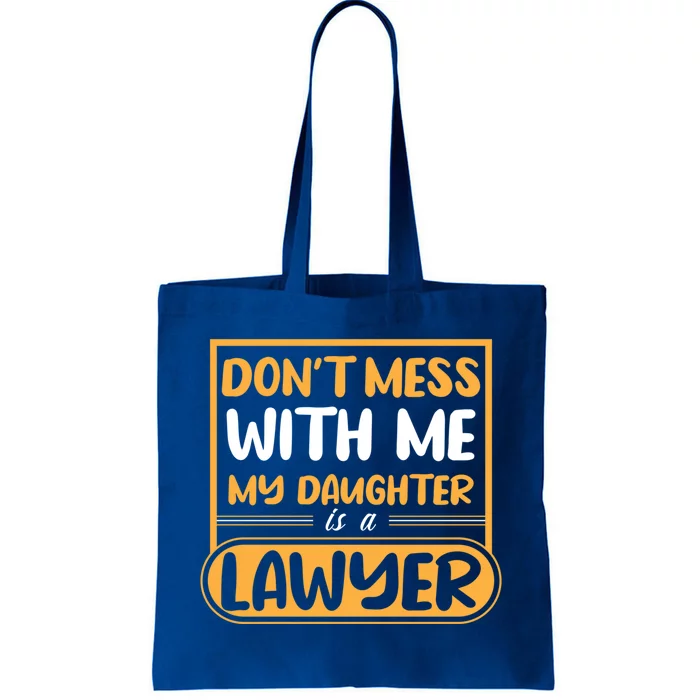 My Daughter Is A Lawyer Gift Tote Bag