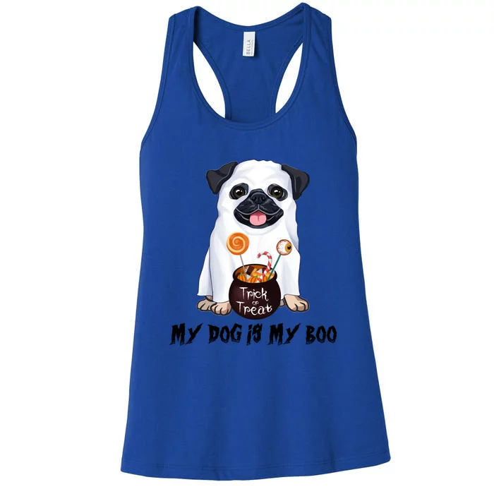 My Dog Is Boo Pug Dog Lover Boo Ghost Funny Halloween Funny Gift Women's Racerback Tank