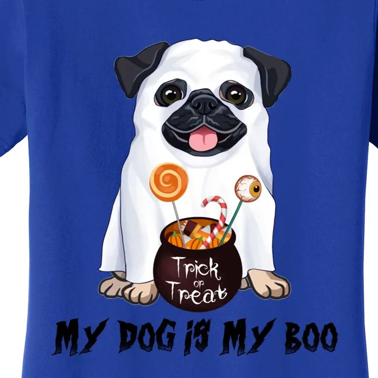 My Dog Is Boo Pug Dog Lover Boo Ghost Funny Halloween Funny Gift Women's T-Shirt