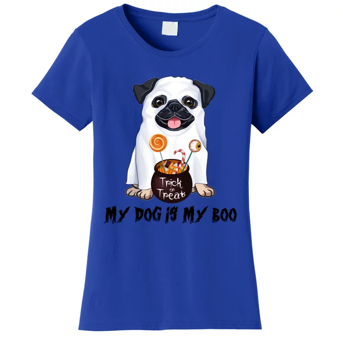 My Dog Is Boo Pug Dog Lover Boo Ghost Funny Halloween Funny Gift Women's T-Shirt