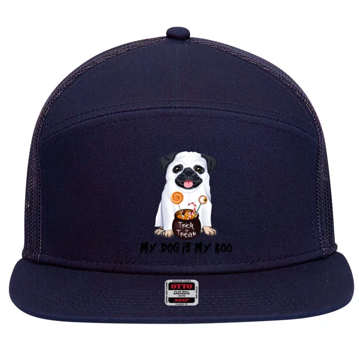 My Dog Is Boo Pug Dog Lover Boo Ghost Funny Halloween Funny Gift 7 Panel Mesh Trucker Snapback Hat