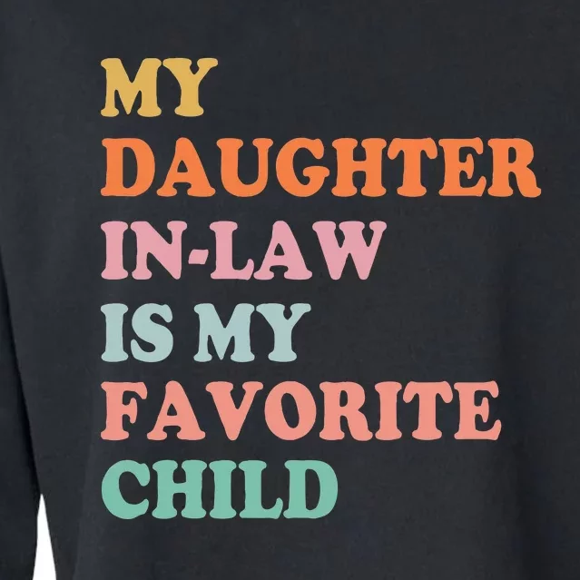 My Daughter In Law Is My Favorite Child Mother In Law Day Cropped Pullover Crew