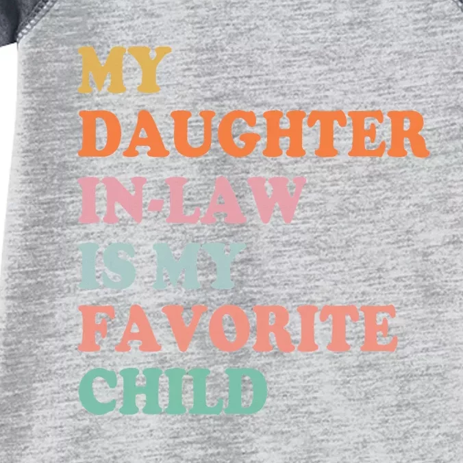 My Daughter In Law Is My Favorite Child Mother In Law Day Infant Baby Jersey Bodysuit