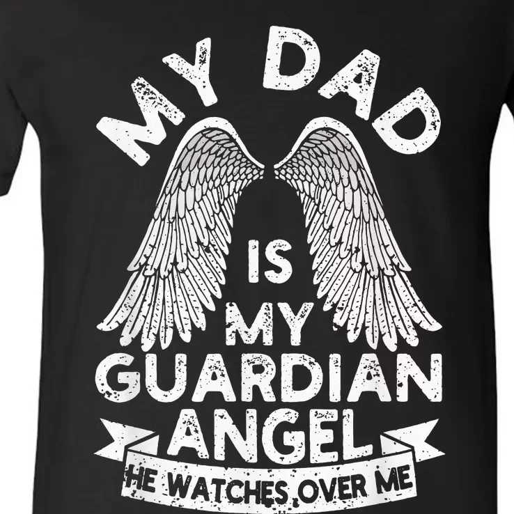 My Dad Is My Guardian Angel Funny Father's Day Loving Daddy V-Neck T-Shirt