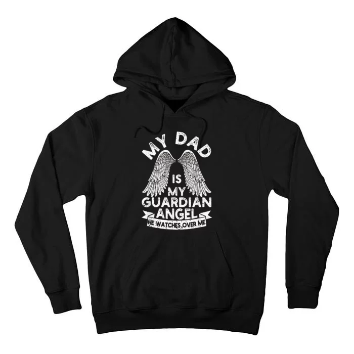 My Dad Is My Guardian Angel Funny Father's Day Loving Daddy Tall Hoodie