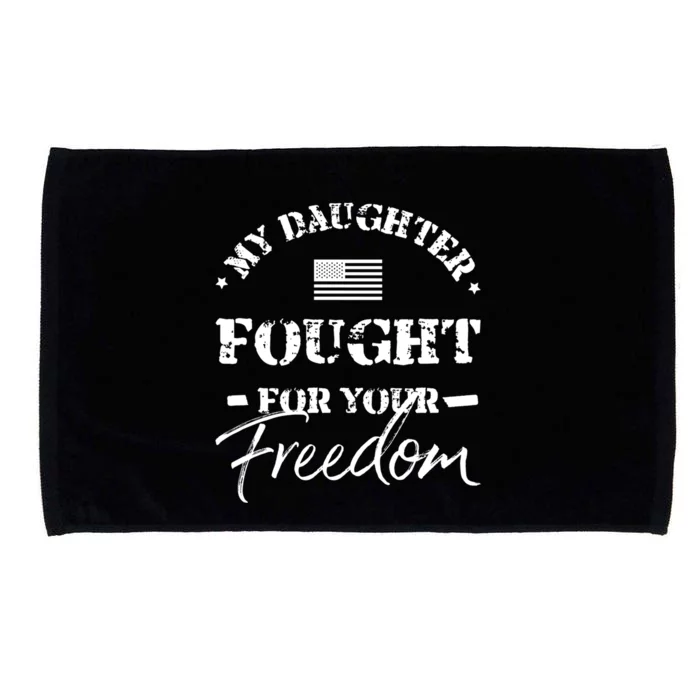 My Daughter Is A Veteran Mom Dad Funny Gift Microfiber Hand Towel