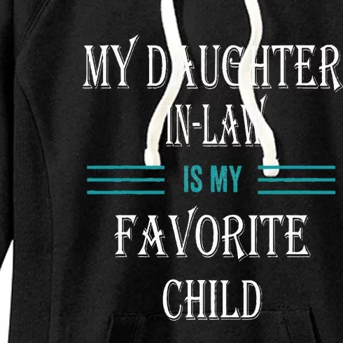 My Daughter In law Is My Favorite Child Women's Fleece Hoodie