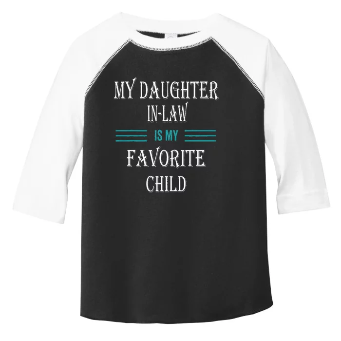 My Daughter In law Is My Favorite Child Toddler Fine Jersey T-Shirt