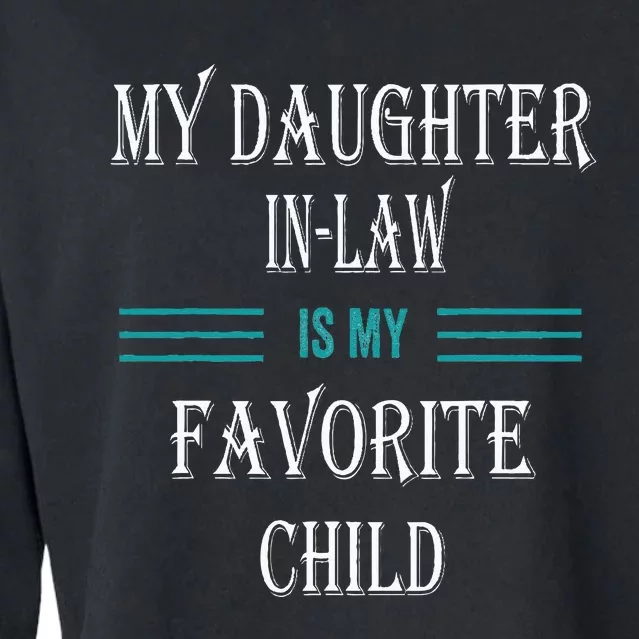 My Daughter In law Is My Favorite Child Cropped Pullover Crew