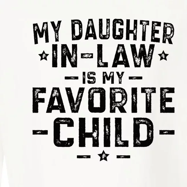 My Daughter In Law Is My Favorite Child Cropped Pullover Crew