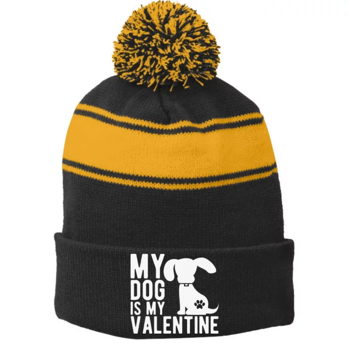 My Dog Is My Valentine Cute Valentines Day Stripe Pom Pom Beanie