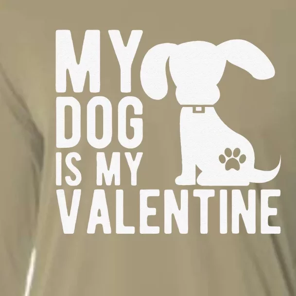 My Dog Is My Valentine Cute Valentines Day Cooling Performance Long Sleeve Crew