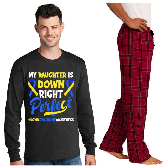 My Daughter Is Down Right Perfect Down Syndrome Awareness Long Sleeve Pajama Set