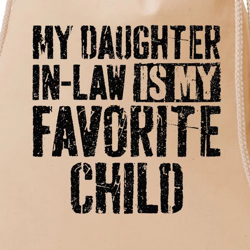 My Daughter In Law Is My Favorite Child Drawstring Bag