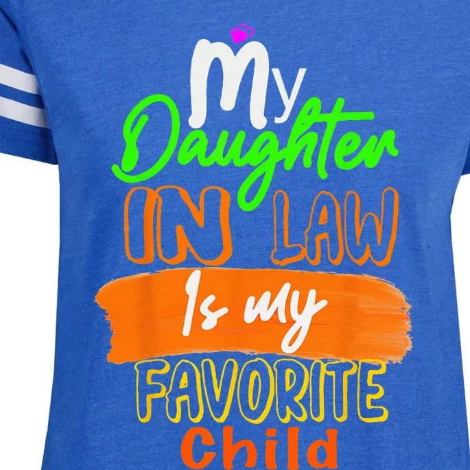 My Daughter In Law Is My Favorite Child I Love You Dad Enza Ladies Jersey Football T-Shirt