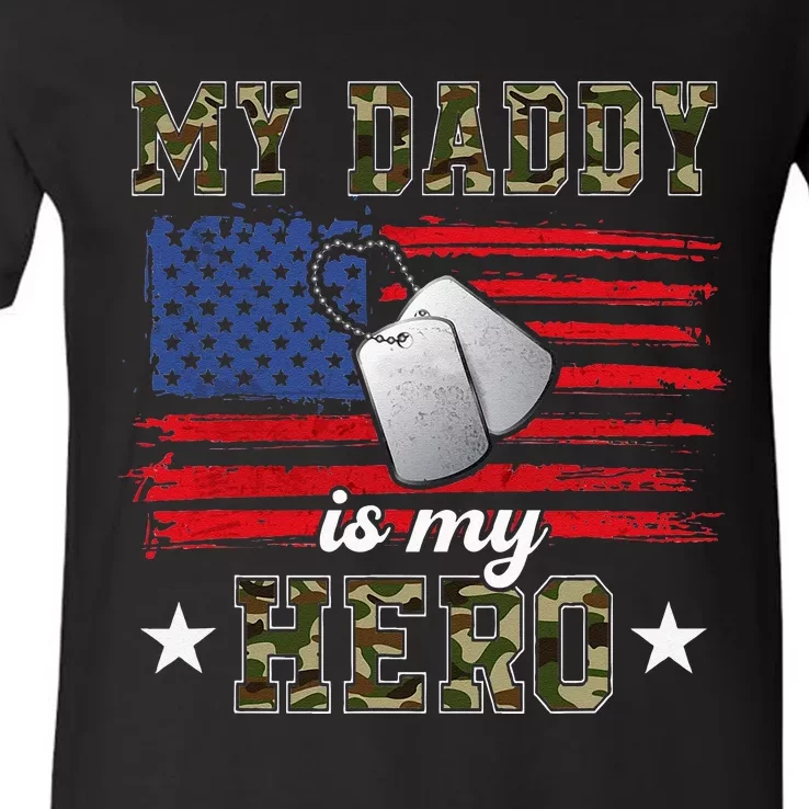 My Daddy Is My Hero Military Dad American Flag Army Proud Ar V-Neck T-Shirt