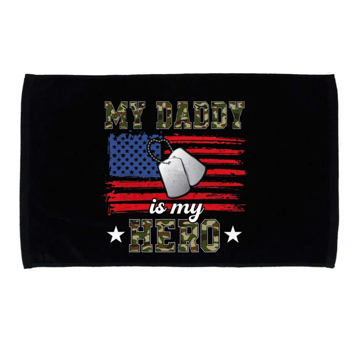 My Daddy Is My Hero Military Dad American Flag Army Proud Ar Microfiber Hand Towel