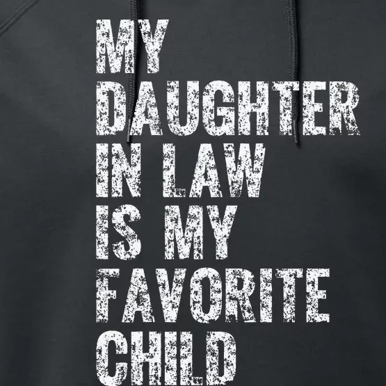 My Daughter In Law Is My Favorite Child Dad Father Day Performance Fleece Hoodie