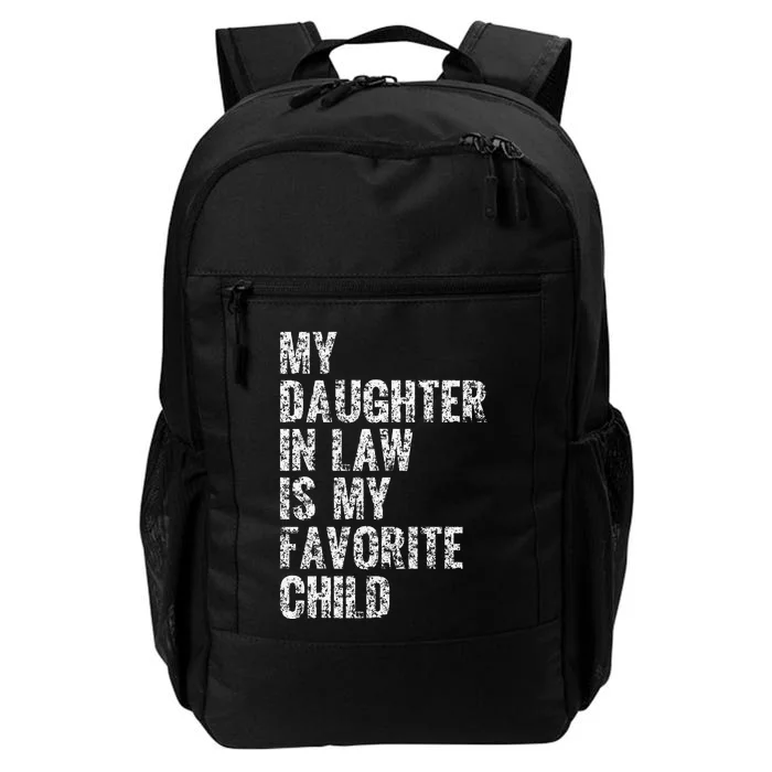 My Daughter In Law Is My Favorite Child Dad Father Day Daily Commute Backpack