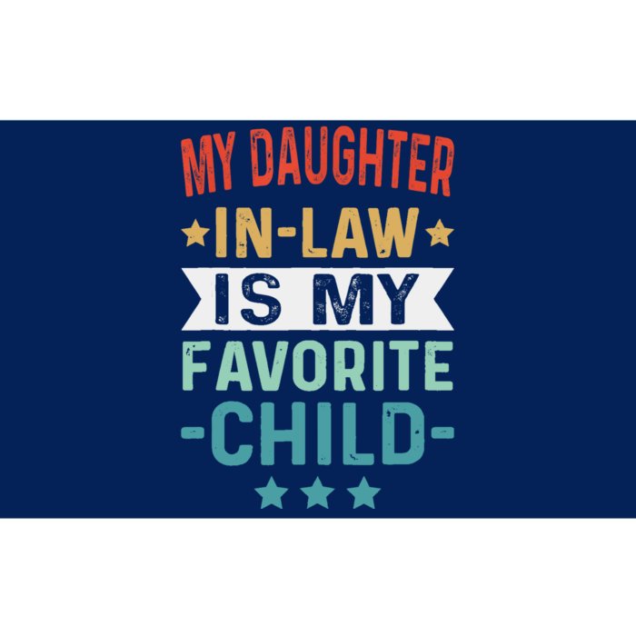 My Daughter In Law Is My Favorite Child Funny Family Gifts Bumper Sticker