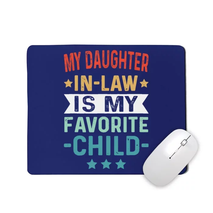 My Daughter In Law Is My Favorite Child Funny Family Gifts Mousepad