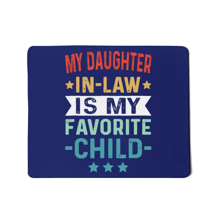 My Daughter In Law Is My Favorite Child Funny Family Gifts Mousepad