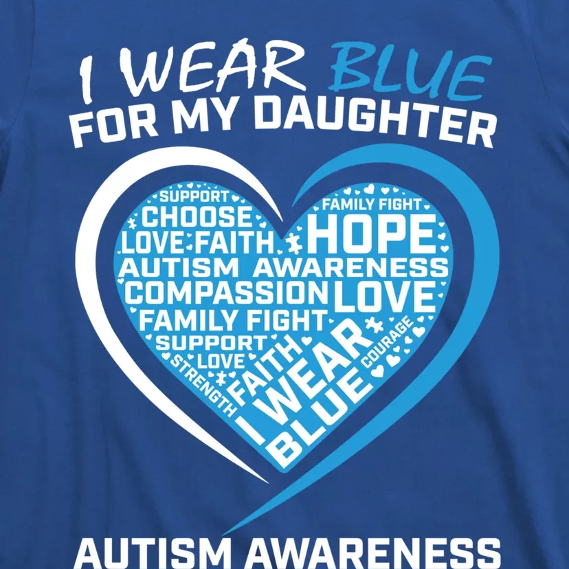 Mom Dad I Wear Blue For My Daughter Autism Awareness Gift T-Shirt