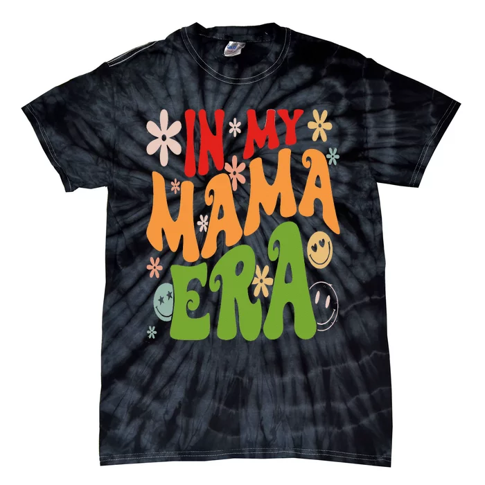 Mother's Day In My Mama Era Funny Groovy Retro Mom Tie-Dye T-Shirt