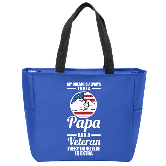 My Dream Is Always To Be A Papa And A Veteran Grandpa Gift Zip Tote Bag