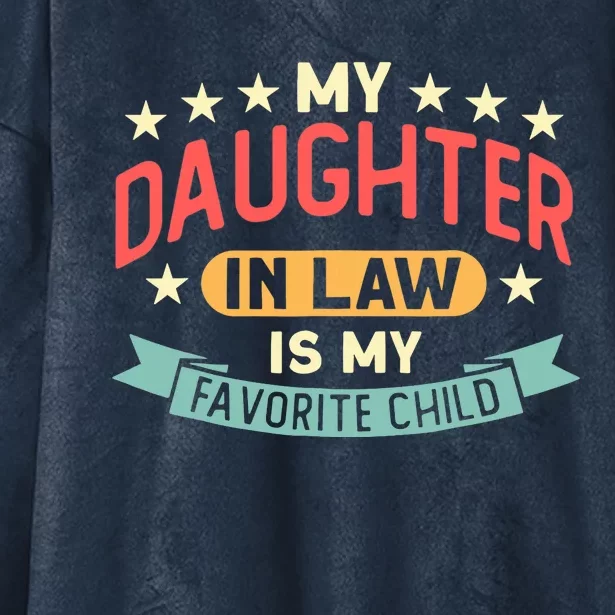 My Daughter In Law Is My Favorite Child Daughter Mothers Day Hooded Wearable Blanket