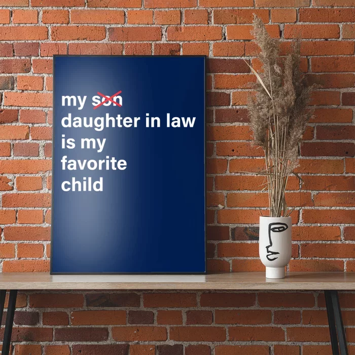 My Daughter In Law Is My Favorite Child Fathers Day In Law Poster