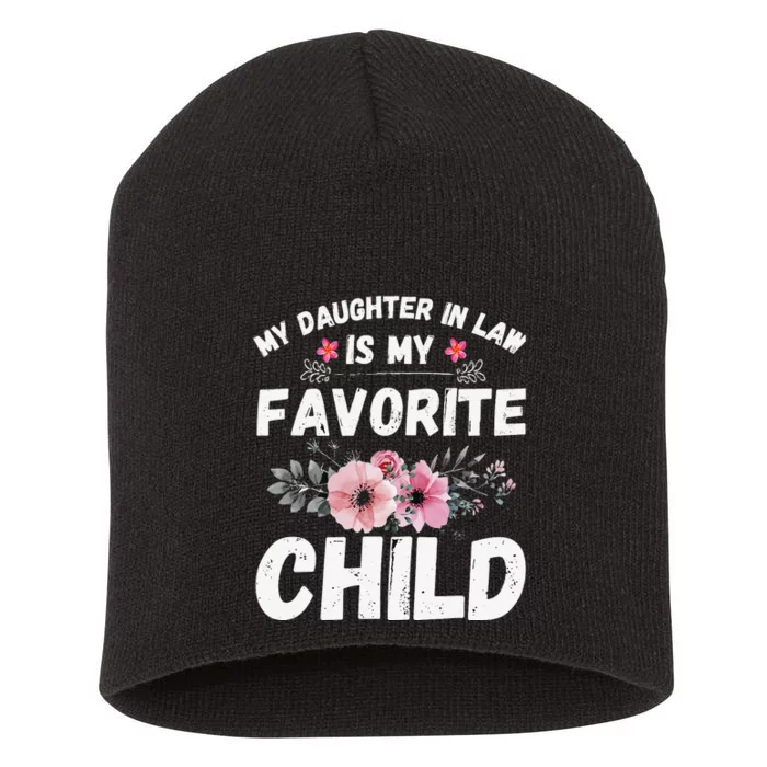 My Daughter In Law Is My Favorite Child Funny Mother In Law Short Acrylic Beanie